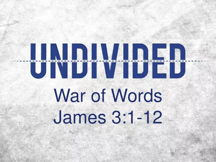 war of words james 3 1 12