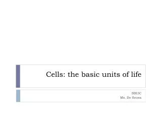 Cells : the basic units of life
