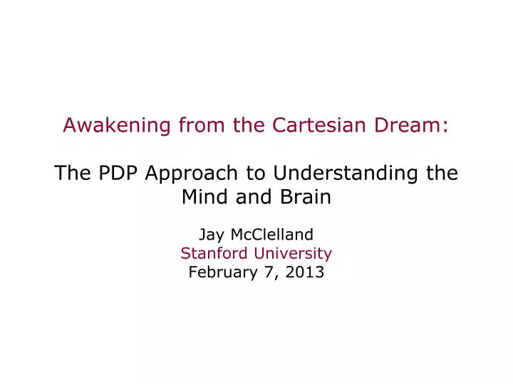 awakening from the cartesian dream the pdp approach to understanding the mind and brain