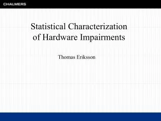 Statistical Characterization of Hardware Impairments