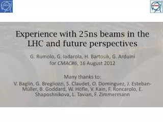 Experience with 25ns beams in the LHC and future perspectives