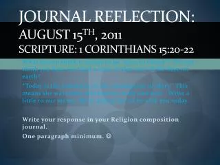 Journal Reflection: August 15 th , 2011 Scripture: 1 Corinthians 15:20-22