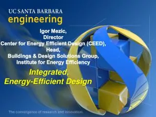 Igor Mezic, Director Center for Energy Efficient Design (CEED), Head,