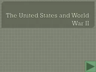 The United States and World War II