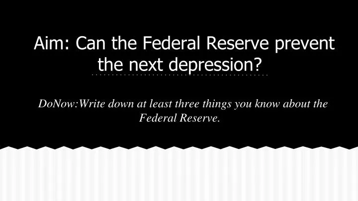 aim can the federal reserve prevent the next depression