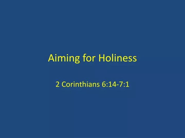 aiming for holiness