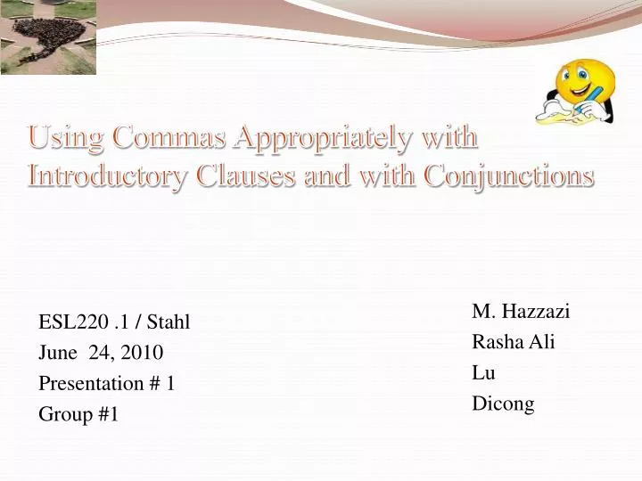 using commas appropriately with introductory clauses and with conjunctions