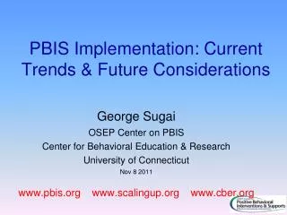 PBIS Implementation: Current Trends &amp; Future Considerations