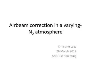 Airbeam correction in a varying-N 2 atmosphere