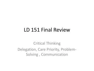 LD 151 Final Review