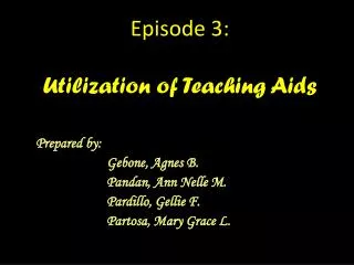 Episode 3: Utilization of Teaching Aids