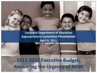 2011-2012 Executive Budget: Answering the Urgency of NOW
