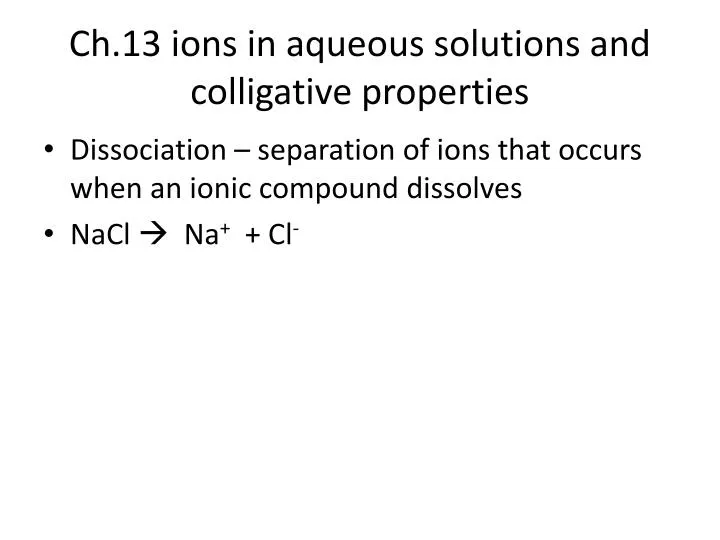 ch 13 ions in aqueous solutions and colligative properties