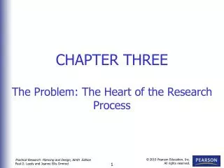 CHAPTER THREE The Problem: The Heart of the Research Process