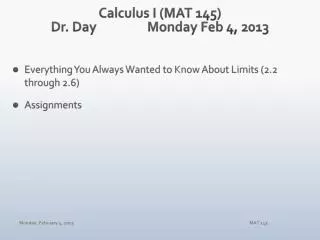 Calculus I (MAT 145) Dr. Day		Monday Feb 4, 2013