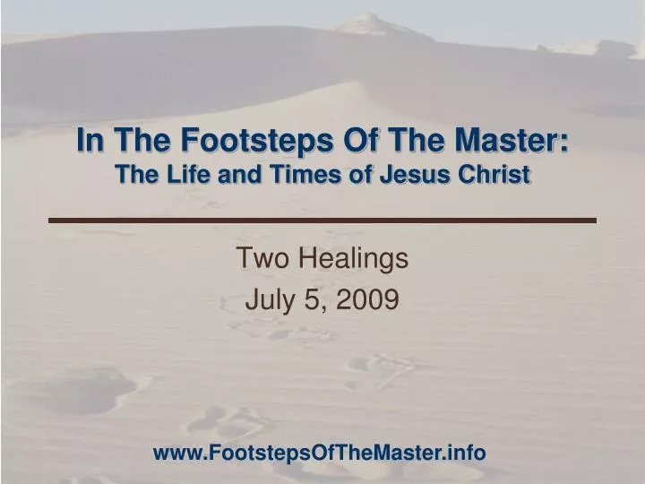 in the footsteps of the master the life and times of jesus christ