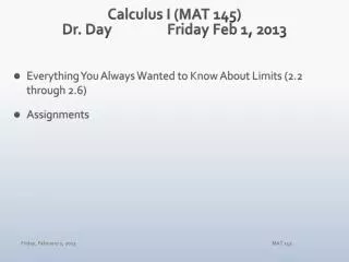 Calculus I (MAT 145) Dr. Day		Friday Feb 1, 2013