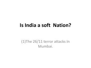 Is India a soft Nation?