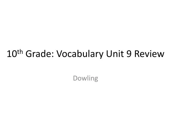 10 th grade vocabulary unit 9 review