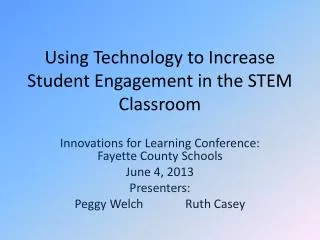 Using Technology to Increase Student Engagement in the STEM Classroom