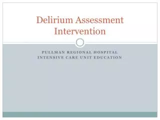 Delirium Assessment Intervention