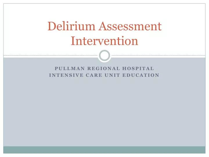 delirium assessment intervention