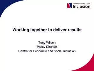 Working together to deliver results