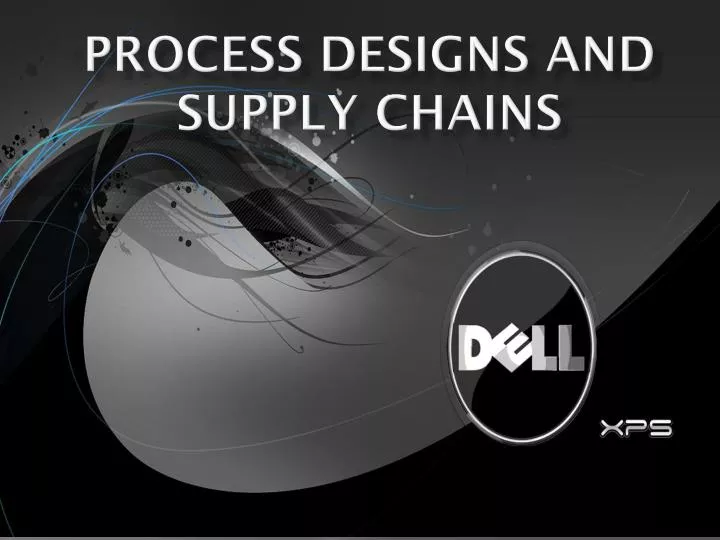 process designs and supply chains