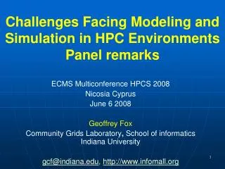 Challenges Facing Modeling and Simulation in HPC Environments Panel remarks