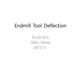 Endmill Tool Deflection
