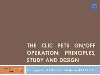 THE CLIC PETS ON/OFF OPERATION: PRINCIPLEs, study and design