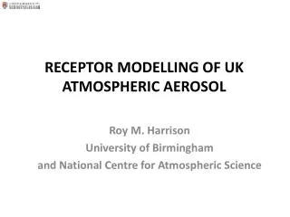 RECEPTOR MODELLING OF UK ATMOSPHERIC AEROSOL