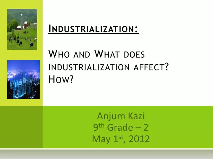 industrialization who and what does industrialization affect how