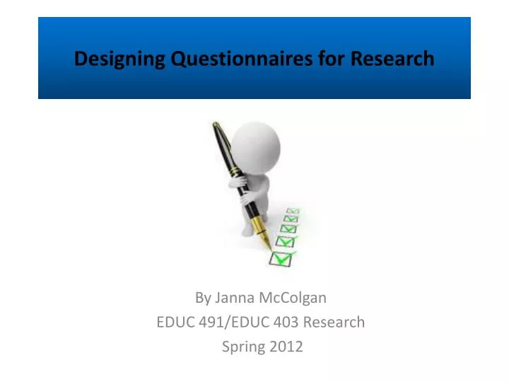 d esigning questionnaires for research