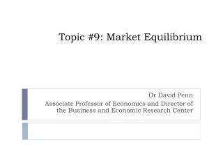 Topic #9: Market Equilibrium