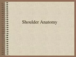 Shoulder Anatomy