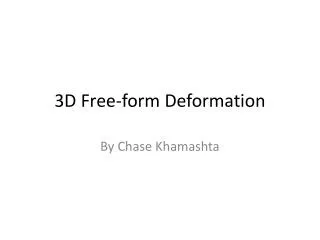 3D Free-form Deformation