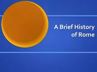 A Brief History of Rome