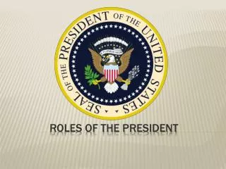 Roles of the President