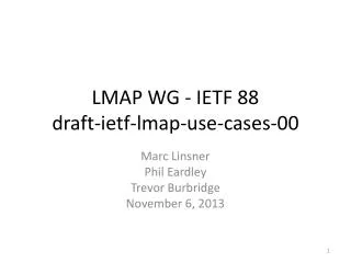 LMAP WG - IETF 88 draft-ietf-lmap-use-cases-00