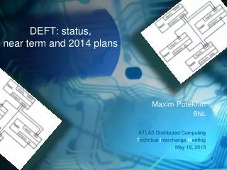 DEFT: status, near term and 2014 plans