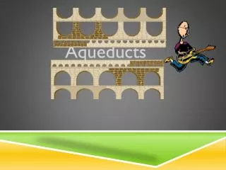 Aqueducts