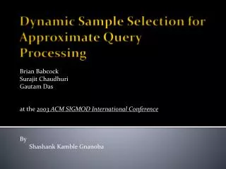 Dynamic Sample Selection for Approximate Query Processing
