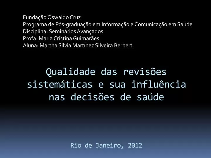 qualidade das revis es sistem ticas e sua influ ncia nas de cis es de sa de rio de janeiro 2012