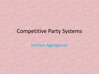 Competitive Party Systems