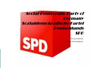 Social Democratic Party of Germany Sozialdemokratische Partei Deutschlands SPD