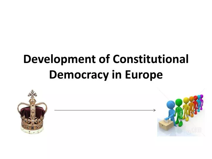 development of constitutional democracy in europe