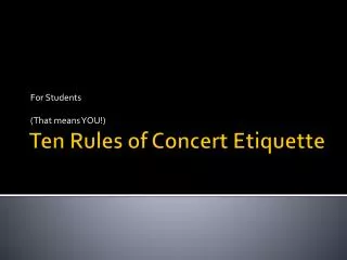 Ten Rules of Concert Etiquette