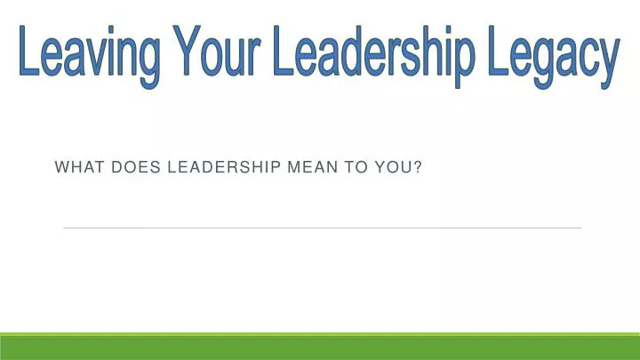 what does leadership mean to you
