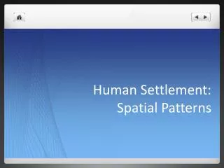 Human Settlement: Spatial Patterns
